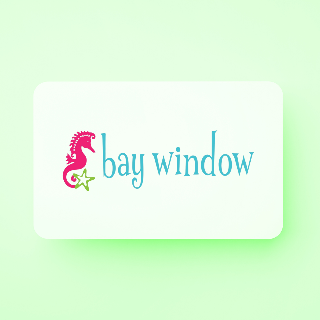 Bay Window - Gift Card - BAY WINDOW